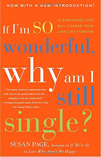 If I'm So Wonderful, Why Am I Still Single?