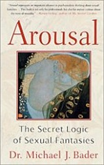 Arousal: The Secret Logic of Sexual Fantasies
