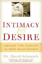 Intimacy & Desire by David Schnarch